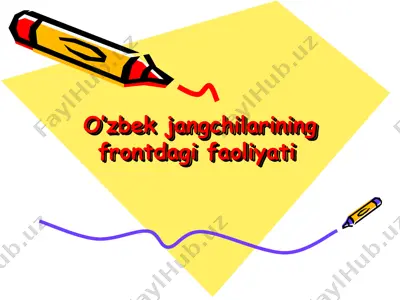 o’zbek jangchilarining frontdagi faoliyati — PPT