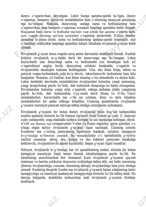 shlaydi. vaqt o‘tishi bilan «dialektika» tushunchasi hamma narsalar: xoh katta, xoh kichik bo‘lishiga qaramasdan, o‘zgarib, o‘zining oldingi xususiyatlarini o‘zgartirib, ilgari ega bo‘lmagan yangi xususiyatlar hosil qilib borishlarini ham ifodalay boshlaydi. shu asosda astasekin dunyoni dialektik tushunish, borliq va bilishga dialektik qarash qaror topa boshlaydi. lekin dunyodagi barcha o‘zgarish, aloqadorlik va rivojlanishlarni falsafiy jihatdan tushunib etish juda qiyinlik bilan kechdi. sababi: insoniyat taraqqiyotining juda uzoq davrlarigacha kishilar kosmosni, o‘simliklar, hayvonot dunyosini, hatto kishilarning o‘zlarini ham o‘zgarmas, doimo bir xilda turadi, deb bilishgan. dunyoning o‘zgaruvchanligi, undagi narsa va hodisalarning birbirlariga bog‘liqligi to‘g‘risidagi tasavvurlarning paydo bo‘lishi insoniyatning dunyoni bilishi jarayonida juda katta kashfiyot bo‘lgan. dunyoning o‘zgaruvchanligi to‘g‘risidagi dastlabki fikrlar ham qadimgi xitoy, hindiston hamda yunonistonning falsafiy ta’limotlarida ilgari suriladi. qadimgi davr faylasuflari, garchi hali harakatning turli ko‘rinishlari va xillari to‘g‘risida ilmiy dalillarga ega bo‘lishmasa ham, borliqning umumiy o‘zgaruvchi xarakteri haqida o‘z davrlari uchun yangi fikrlarni ilgari surishadi. kishilar dastlabki vaqtlardan boshlab o‘z tajribalarida …