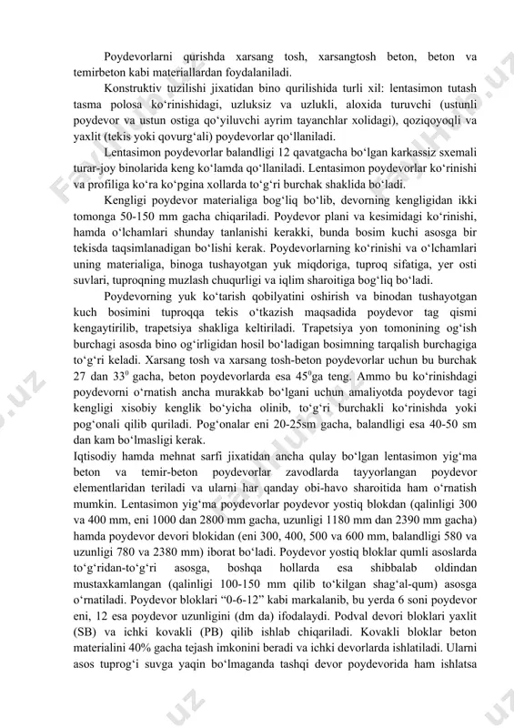 shi mumkin. loy tuproqli asoslarning yuk ko‘tarish qobilyati tuproqning namlik darajasiga bog‘liq. quruq tuproq nisbatan katta miqdordagi yukni ko‘tarib turishi mumkin. poydevor binoning asosiy konsturktiv elementlaridan biri hisoblanib, u binoning yer ustki qismidan tushayotgan og‘irlikni asosga uzatib turadi. binolar podvalli bo‘lsa, poydevorlar podval xonalarini o‘rab turuvchi konstruktsiya vazifasini ham o‘taydi. poydevorlar har xil tashqi kuch va muhit ostida bo‘ladi. bu ta’sirlardan asosiylari: butun binoning og‘irligi, tuproq ko‘tarilishi va muzlashidan hosil bo‘ladigan ta’sir kuchlari, seysmik ta’sirlar, tovush ta’siridan binoning titrashi, o‘zgaruvchan temperatura, namlik, ximiyaviy moddalar ta’siri, bakteriyalar, zamburg‘lar, hashorotlar ta’siri va h. bunday ta’sirlarga bardosh berishi uchun poydevorlar sutahkam, turg‘un, uzoq vaqtga chidamli, yer osti suvlari, kimyoviy va biologik moddalar ta’sir etmaydigan bo‘lishi lozim. poydevorlarni qurishda xarsang tosh, xarsangtosh beton, beton va temirbeton kabi materiallardan foydalaniladi. konstruktiv tuzilishi jixatidan bino qurilishida turli xil: lentasimon tutash tasma polosa ko‘rinishidagi, uzluksiz va uzlukli, aloxida turuvchi (ustunli poydevor va ustun ostiga qo‘yiluvchi ayrim tayanchlar …