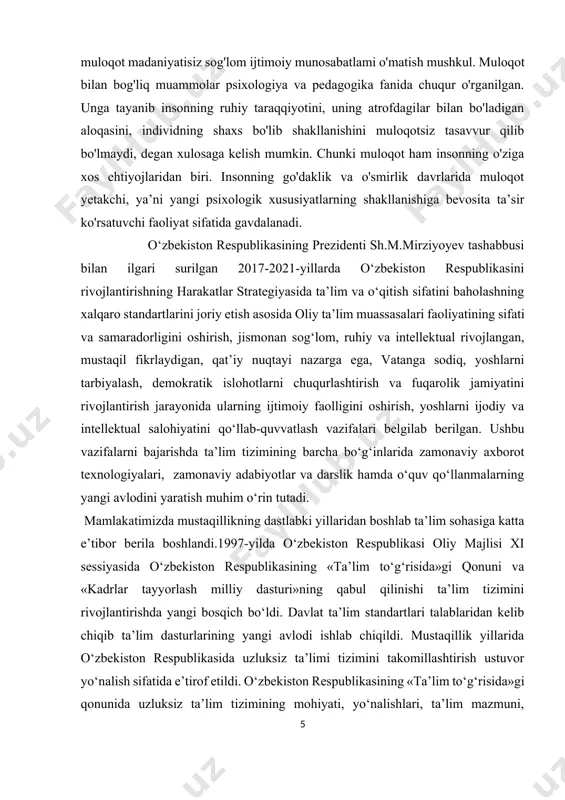 siy prinsiplаri belgilаngаn. mohiyаtigа ko‘rа ushbu prinsiplаr mаmlаkаt tа’lim konsepsiyаsining аsosini tаshkil etаdi. o‘zbekiston respublikаsining tа’lim sohаsidаgi dаvlаt siyosаtining bosh g‘oyаsi tа’lim sohаsini tubdаn isloh qilish, milliy tа’lim tizimini jаhon tа’lim stаndаrtlаrigа tenglаshtirish, kаdrlаr tаyyorlаsh milliy modeligа muvofiq zаmonаviy bilimlаrni puxtа egаllаgаn, erkin, mustаqil fikrlovchi, hаr tomonlаmа rivojlаngаn komil inson vа mаlаkаli mutаxаssisni tаrbiyаlаb voyаgа yetkаzishdаn iborаt. hozirgi kunda mamlakatimizda chuqur, keng qamrovli iqtisodiy, siyosiy, ijtimoiy islohotlar amalga oshirilmoqda. jamiyat ma’naviy yuksalish va yangilanish sari yuz tutgan. jamiyat ma’naviyatini yuksaltirish — davlat siyosatining ustuvor yo’nalishi hisoblanadi. o’zbekistan respublikasi prezidentining 1999 yil 3 sentabrdagi «respublika ma’naviyat va ma’rifat kengashini qo’llab-quvvatlash to’g’risida»gi farmoni zamiridagi g’oyalar, ulardan kelib chiqadigan asosiy maqsadlar ma’naviyatning ustuvorligini yana bir karra tasdiqlaydi. o’zbekiston respublikasi prezidenti islom karimov birinchi chaqiriq, o’zbekiston respublikasi oliy majlisining xvi sessiyasidagi nutqida, «erkin fuqaro ma’naviyatini, ozod shaxsni shakllantirish masalasi oldimizda turgan eng dolzarb vazifadir. boshqacha aytganda, biz o’z kuchi va imkoniyatlariga tayanadigan, atrofida sodir …