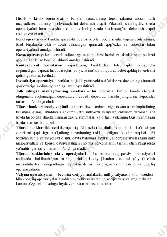 liq operatsiyalardir. valyuta operatsiyalari - bevosita xorijiy mamlakatlar milliy valyutasini oldi – sotdisi bilan bog’liq operatsiyalar hisoblanib, milliy valyutaning xorijiy valyutalarga nisbatan kursini o’zgarishi hisobiga foyda yoki zarar ko’rishi mumkin