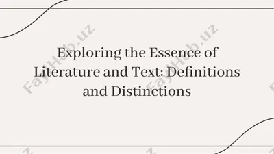 exploring the essence of literature and text: definitions and distinctions — PDF