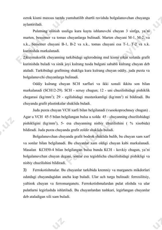 olinib, undan tarkibi bilan farklanadi. pulatda uglerod va boshka elementlar mikdori chuyandagiga nisbatan kam buladi. demak chuyandan pulat olishda chuyan tarkibidagi kushimcha elementlar mikdorini kamaytirish lozim buladi. xozirgi kunda pulat olishning uch usuli mavjud bulib, bularga konvertor, marten va elektr usullar kiradi. kimyoviy tarkibiga kura pulatlar ikki guruxga, ya’ni uglerodli pulatlar guruxi bilan legirlangan pulatlar guruxiga bulinadi. ugderodli pulatlar. tarkibida 2,14% gacha uglerod bulgan pulatlar uglerodli pulatlar deyiladi. tarkibida 0,25% gacha uglerod bulgan pulatlar kam uglerodli, 0,25 dan 0,60% gacha uglerod bulgan pulatlar urtacha uglerodli va 0,60% dan kup uglerodi bulgan pulatlar esa kup uglerodli pulatlar deb ataladi.uglerodli pulatlar, vazifasiga kura, konstruktsion pulatlar bilan asbobsozlik pulatlarga, sifatiga kura esa oddiy sifatli, sifatli va yukori sifatli pulatlarga bulinadi. uglerodli konstruktsion pulatlar sifatiga kura oddiy sifatli va sifatli pulatlarga bulinadi. oddiy sifatli pulatlar a, b, va v guruxlarga yoki (, (( va ((( gurux pulatlarni ishlab chikarishni nazarda tutadi. a guruxga mexanikaviy …