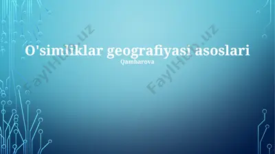 o'simliklar geografiyasi asoslari — PPTX