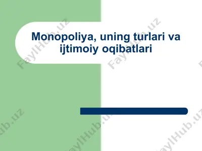 monopoliya, uning turlari va ijtimoiy oqibatlari — PPTX