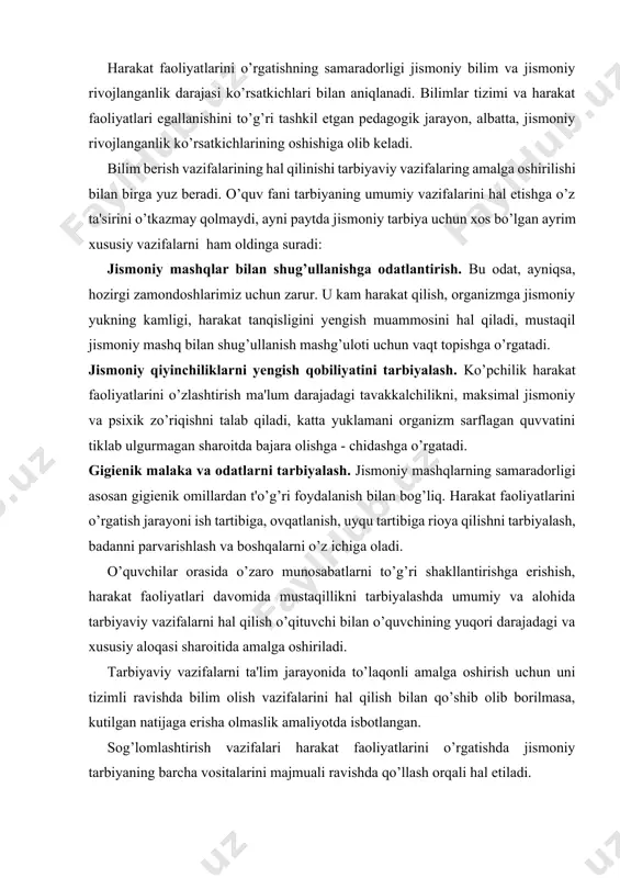 kasi uchun maxsus xususiyatga ega bo’lgan harakat sifatini rivojlantirish bir vaqtning o zida boshqa sifatlarni rivojlantirishdan samaraliroq kechadi. masalan, qisqa masofaga yugurishda tezlik rivojlanadi, lekin tezlik kuch, chidamlilik va boshqa sifatlarni optimal rivojlantirganidagina natijaliroq rivojlanadi. harakat faoliyatlarini o’rgatishning samaradorligi jismoniy bilim va jismoniy rivojlanganlik darajasi ko’rsatkichlari bilan aniqlanadi. bilimlar tizimi va harakat faoliyatlari egallanishini to’g’ri tashkil etgan pedagogik jarayon, albatta, jismoniy rivojlanganlik ko’rsatkichlarining oshishiga olib keladi. bilim berish vazifalarining hal qilinishi tarbiyaviy vazifalaring amalga oshirilishi bilan birga yuz beradi. o’quv fani tarbiyaning umumiy vazifalarini hal etishga o’z ta'sirini o’tkazmay qolmaydi, ayni paytda jismoniy tarbiya uchun xos bo’lgan ayrim xususiy vazifalarni ham oldinga suradi: jismoniy mashqlar bilan shug’ullanishga odatlantirish. bu odat, ayniqsa, hozirgi zamondoshlarimiz uchun zarur. u kam harakat qilish, organizmga jismoniy yukning kamligi, harakat tanqisligini yengish muammosini hal qiladi, mustaqil jismoniy mashq bilan shug’ullanish mashg’uloti uchun vaqt topishga o’rgatadi. jismoniy qiyinchiliklarni yengish qobiliyatini tarbiyalash. ko’pchilik harakat faoliyatlarini o’zlashtirish ma'lum darajadagi …