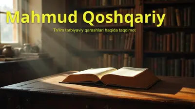 mahmud qoshqariy ta'lim tarbiyaviy qarashlari — PPTX