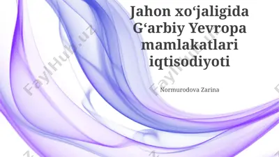 g'arbiy yevropa mamlakatlari iqtisodiyoti — PPTX