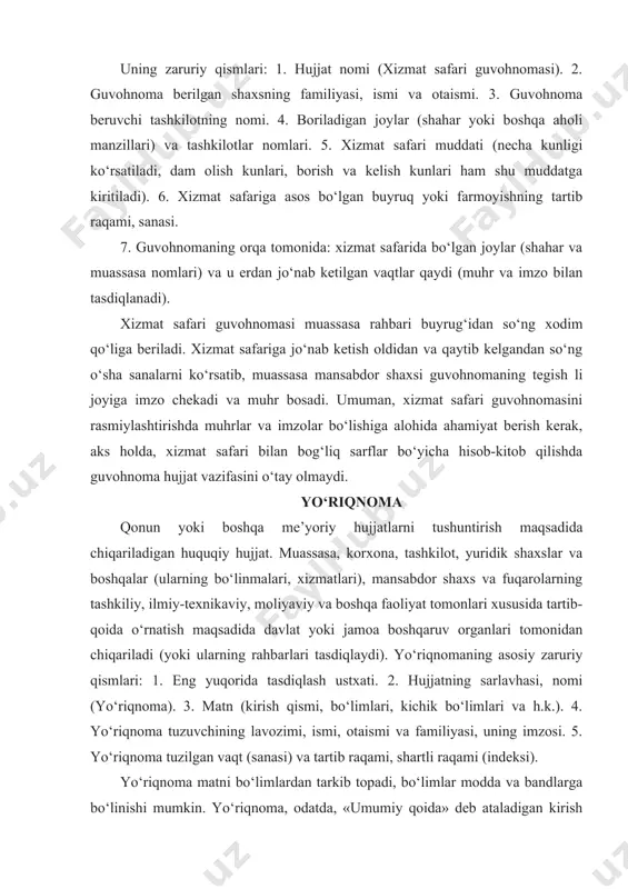 t safari guvohnomasi). 2. guvohnoma berilgan shaxsning familiyasi, ismi va otaismi. 3. guvohnoma beruvchi tashkilotning nomi. 4. boriladigan joylar (shahar yoki boshqa aholi manzillari) va tashkilotlar nomlari. 5. xizmat safari muddati (necha kunligi ko‘rsatiladi, dam olish kunlari, borish va kelish kunlari ham shu muddatga kiritiladi). 6. xizmat safariga asos bo‘lgan buyruq yoki farmoyishning tartib raqami, sanasi. 7. guvohnomaning orqa tomonida: xizmat safarida bo‘lgan joylar (shahar va muassasa nomlari) va u erdan jo‘nab ketilgan vaqtlar qaydi (muhr va imzo bilan tasdiqlanadi). xizmat safari guvohnomasi muassasa rahbari buyrug‘idan so‘ng xodim qo‘liga beriladi. xizmat safariga jo‘nab ketish oldidan va qaytib kelgandan so‘ng o‘sha sanalarni ko‘rsatib, muassasa mansabdor shaxsi guvohnomaning tegish li joyiga imzo chekadi va muhr bosadi. umuman, xizmat safari guvohnomasini rasmiylashtirishda muhrlar va imzolar bo‘lishiga alohida ahamiyat berish kerak, aks holda, xizmat safari bilan bog‘liq sarflar bo‘yicha hisob-kitob qilishda guvohnoma hujjat vazifasini o‘tay olmaydi. yo‘riqnoma qonun yoki boshqa me’yoriy hujjatlarni tushuntirish maqsadida …