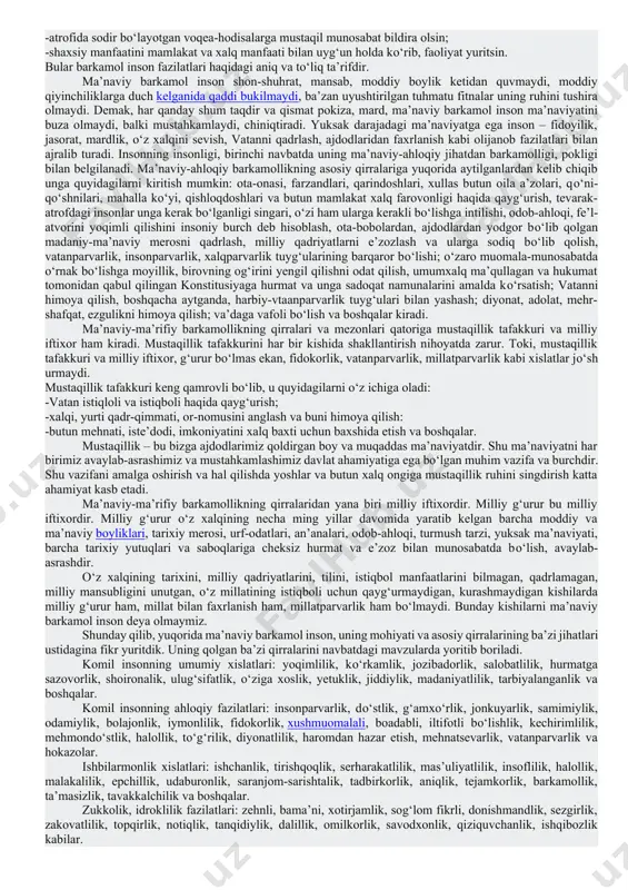 ammo insoniyatning necha mingyillik ma’naviy kamolot tajribasi behuda ketgan, deb tasavvur qilish ham gumrohlik bo‘lur edi. ming yillar davomida inson borliq haqiqatini anglash sari intilar ekan, qandaydir natijalarni qo‘lga kiritgani shubhadan holidir. ana shu qo‘lga kiritilgan ma’naviy qadriyatlar majmuyini muayyan yaxlit tizimlar pog‘onadorligi sifatida tasavvur qilsak, borliq haqiqatini anglash darajalari, inson ruhining borliq haqiqati bilan tobora uyg‘unlashuv bosqichlari ko‘z oldimizda namoyon bo‘ladi. albatta, bu tizim ham har qanday inson bilimlari kabi nisbiydir, ko‘proq o‘zimizning milliy ma’naviyatimiz an’analariga tayanib shakllantirilgandir. balki boshqa millat, boshqa mintaqa vakillarining tasavvurlari boshqacharoqdir. hatto o‘zimizning milliy an’analarimizni ham har kim o‘zicha tasavvur qilishi mumkin. alisher navoiy hazratlari yozganlaridek, haqiqat yo‘llari hadsizhududsiz. biz ushbu qismda birinchi prezidentimiz asarlarida bayon etilgan mulohazalarga tayanib, ularning ajdodlarimiz yaratgan boy meros va xalqimiz tilida, dilida, maqol va matallari, urf-odat va an’analarida saqlanib kelayotgan milliy ma’naviyatimizning bosh tamoyillarini teran aks ettirishlaridan kelib chiqib, shaxs va millat ma’naviy kamolida besh ulug‘ ma’naviy qadriyatni …