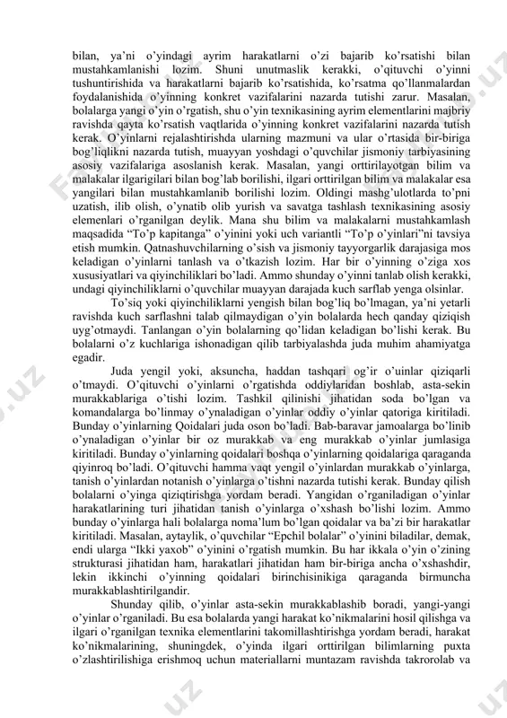 gatiladigan va o’quvchilar tomonidan tushunib qilinadigan harakatlar bolalarda tashkilotchilik ko’nikmalarini tarbiyalashga yordam berishi kerak. bunga o’yinni o’tkazish uchun o’quvchilardan hakamlar va hakam yordamchilari tayinlash yo’li bilan erishiladi. o’qituvchi bolalarga o’ynatiladigan o’yinlar biror maqsadga erishishda muayyan qiyinchiliklarni yengish bilan bog’liq bo’lishi uchun o’yin jarayonida bajariladigan har bir vazifaning amalgam oshirilishiga erishishi va to’siqlarning qanday yengilayotganiga qarab, ularni murakkablashtirib borishi zarur. bu bolalarni mehnatsevarlikka o’rgatadi, ularning irodasini mustahkamlaydi. o’qituvchi o’yinni o’tkazishga tayyorgarlik ko’rish jarayonida o’yinning konkret vazifalarini belgilab chiqadi. bu vazifalar bolalarning yoshiga to’g’ri keladigan, ya’ni ular bajara oladigan bo’lishi kerak. o’yinni tashkil qilish va o’tkazishda o’quvchilarni imkon boricha tashabbus ko’rsatib o’ynaydigan o’yinlarda tashkilotchilik qobiliyatlariga ega bo’lgan aktiv kishilar tarbiyalanadi. belgilangan maqsadga erishish uchun o’rtog’iga yordam berish, mustaqil ravishda yoki o’rtoqlari bilan birgalikda darhol qaror qabul qilish – ijodiy tashabbuskorlikdir. agar bolalar o’yinni ilgariroq o’zlashtirib olgan bo’lsalar, o’yin paytida ularning aktivligi yanada ortishi mumkin. o’yin paytida bolalarning aktivlik ko’rsatishi o’qituvchining bu o’yinni …