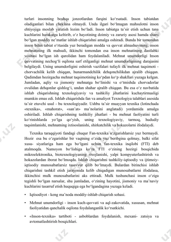 lar kerak, shunga ko‘ra talabalar vaqtni qizg‘anmasdan ixtisoslik egallaydilar. zamonaviy ta’lim tashkiliy-huquqiy jihatdan o‘zbekiston res- publikasida eng yuksak talablar darajasida yo‘lga qo‘yilgan. endigi vazifa mas’uliyat bilan mutaxassislar tayyorlashdan iborat. • axborot - ma’naviyatning asosiy tashkil etuvchisi bo‘lib moddiy tashuvchi inson miyasida joylashgan, uni his qilib bo‘lmaydi, balki mantiq yordamida bilish mumkin. • ma’naviy madaniyat - kishilarning ma’naviy hayoti sohasi bo‘lib, ular faoliyatida amalga oshadigan kuchi va qobiliyatidir. • ziyolilar - aholining asosan ma’naviy faoliyat bilan kasbiy shug‘ullanuvchi (hozirgi vaqtda) qismi. • ta’lim - ma’naviyat tashkil etuvchilari ichida keng qamrovli ijtimoiy institut. iqtisodiyot sohasi keng ma’noda kishilarning o‘z moddiy sharoitlarini yaratish, ishlab chiqarish bilan bog‘liq barcha faoliyat turlari yig‘indisiga iqtisodiyot deyiladi. ana shu faoliyat turlari insonning boshqa jonzotlardan farqini ko‘rsatadi. inson tabiatdan oladiganlari bilan cheklana olmaydi. unda ilgari bo‘lmagan mahsulotni inson ehtiyojiga moslab yaratish lozim bo‘ladi. inson tabiatga ta’sir etish uchun tana kuchlarini harakatga keltirib, o‘z hayotining doimiy va zaruriy asosi …