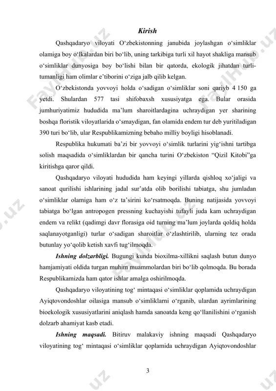 holda o‘sadigan o‘simliklar soni qariyb 4 150 ga yetdi. shulardan 577 tasi shifobaxsh xususiyatga ega. bular orasida jumhuriyatimiz hududida ma’lum sharoitlardagina uchraydigan yer sharining boshqa floristik viloyatlarida o‘smaydigan, fan olamida endem tur deb yuritiladigan 390 turi bo‘lib, ular respublikamizning bebaho milliy boyligi hisoblanadi. respublika hukumati ba’zi bir yovvoyi o‘simlik turlarini yig‘ishni tartibga solish maqsadida o‘simliklardan bir qancha turini o‘zbekiston “qizil kitobi”ga kiritishga qaror qildi. qashqadaryo viloyati hududida ham keyingi yillarda qishloq xo‘jaligi va sanoat qurilishi ishlarining jadal sur’atda olib borilishi tabiatga, shu jumladan o‘simliklar olamiga ham o‘z ta’sirini ko‘rsatmoqda. buning natijasida yovvoyi tabiatga bo‘lgan antropogen pressning kuchayishi tufayli juda kam uchraydigan endem va relikt (qadimgi davr florasiga oid turning ma’lum joylarda qoldiq holda saqlanayotganligi) turlar o‘sadigan sharoitlar o‘zlashtirilib, ularning tez orada butunlay yo‘qolib ketish xavfi tug‘ilmoqda. ishning dolzarbligi. bugungi kunda bioxilma-xillikni saqlash butun dunyo hamjamiyati oldida turgan muhim muammolardan biri bo‘lib qolmoqda. bu borada respublikamizda ham qator ishlar amalga oshirilmoqda. …