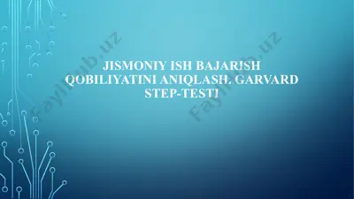 jismoniy ish bajarish qobiliyatini aniqlash. garvard step-testi — PPTX