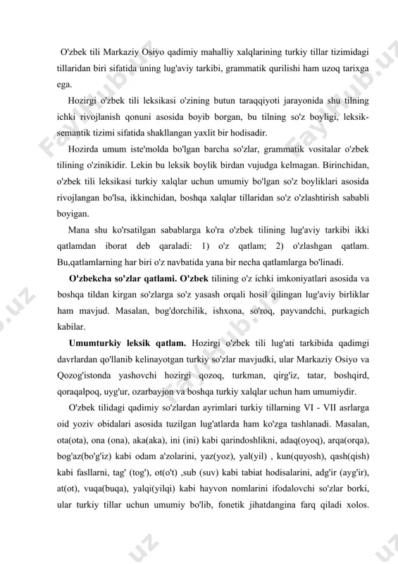 bidalari asosida tuzilgan lug'atlarda ham ko'zga tashlanadi. masalan, ota(ota), ona (ona), aka(aka), ini (ini) kabi qarindoshlikni, adaq(oyoq), arqa(orqa), bog'az(bo'g'iz) kabi odam a'zolarini, yaz(yoz), yal(yil) , kun(quyosh), qash(qish) kabi fasllarni, tag' (tog'), ot(o't) ,sub (suv) kabi tabiat hodisalarini, adg'ir (ayg'ir), at(ot), vuqa(buqa), yalqi(yilqi) kabi hayvon nomlarini ifodalovchi so'zlar borki, ular turkiy tillar uchun umumiy bo'lib, fonetik jihatdangina farq qiladi xolos. umumturkiy so'zlar hozirgi o'zbek tili lug'at tarkibining yarmidan ko'pini tashkil etadi. o'zlashgan qatlam. dunyodagi birorta tilning boyishi uchun o'z imkoniyatlari kifoya qilmaydi, balki uning boyishida tashqi manba ham ishtirok etadi. bu esa turli tarixiy jarayonlar bilan bog'liq bo'lib, uning o'z qonuniyatlari bor. shunga ko'ra o'zlashgan so'zlar quyidagilar. l)tojikcha-forscha; 2)arabcha; 3)ruscha - baynalminal qatlamlardan iboratdir. tojikcha -forscha so'zlar. hozirgi o'zbek xalqining o'tmish avlodlari eroniy (ayniqsa, tojik) tilida so'zlovchi aholi bilan yaqin aloqada bo'lib qon- qarindosh yashab kelishgan. bu ikki xalqning iqtisodiy, madaniy munosabatlari natijasida ko'plab tojikcha so'zlar o'zbek tili lug'at tarkibida mustahkam …
