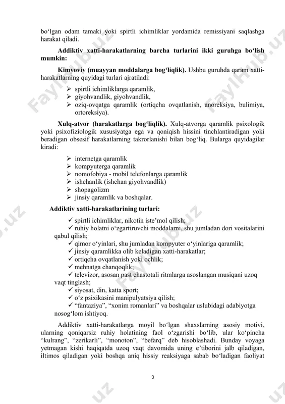 (ishchan giyohvandlik) · shopagolizm · jinsiy qaramlik va boshqalar. addiktiv xatti-harakatlarining turlari: · spirtli ichimliklar, nikotin isteʼmol qilish; · ruhiy holatni oʻzgartiruvchi moddalarni, shu jumladan dori vositalarini qabul qilish; · qimor oʻyinlari, shu jumladan kompyuter oʻyinlariga qaramlik; · jinsiy qaramlikka olib keladigan xatti-harakatlar; · ortiqcha ovqatlanish yoki ochlik; · mehnatga chanqoqlik; · televizor, asosan past chastotali ritmlarga asoslangan musiqani uzoq vaqt tinglash; · siyosat, din, katta sport; · oʻz psixikasini manipulyatsiya qilish; · “fantaziya”, “xonim romanlari” va boshqalar uslubidagi adabiyotga nosogʻlom ishtiyoq. addiktiv xatti-harakatlarga moyil boʻlgan shaxslarning asosiy motivi, ularning qoniqarsiz ruhiy holatining faol oʻzgarishi boʻlib, ular koʻpincha “kulrang”, “zerikarli”, “monoton”, “befarq” deb hisoblashadi. bunday voyaga yetmagan kishi haqiqatda uzoq vaqt davomida uning eʼtiborini jalb qiladigan, iltimos qiladigan yoki boshqa aniq hissiy reaksiyaga sabab boʻladigan faoliyat sohalarini topa olmaydi. u hayotni oddiyligi va monotonligi tufayli qiziq emas deb biladi. addiktiv xulq-atvori boʻlgan oʻsmir jamiyat normalariga moslashadi va rasmiy ravishda ijtimoiy …