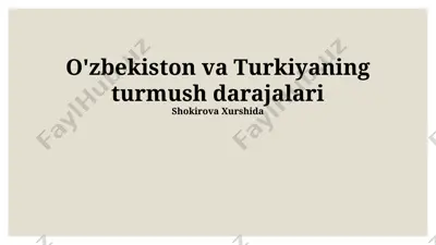 o'zbekiston va turkiyaning turmush darajalari — PPTX