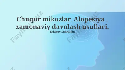 chuqur mikozlar. alopesiya, zamonaviy davolash usullari — PPTX