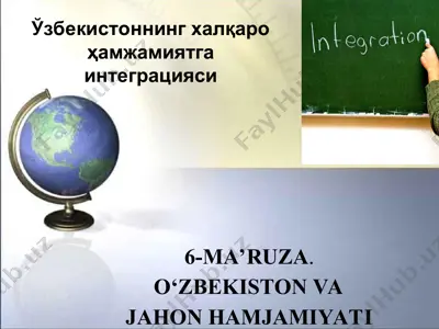 o‘zbekistonning xalqaro hamjamiyatga integratsiyasi — PPT