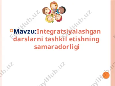 integratsiyalashgandarslarni tashkilotishning samaradorligi — PPTX