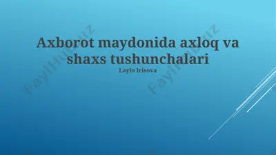 axborot maydonida axloq va shaxs tushunchalari — PPTX