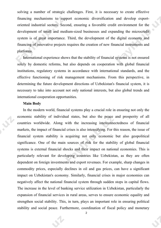 rises. today, uzbekistan's financial system faces the task of solving a number of strategic challenges. first, it is necessary to create effective financing mechanisms to support economic diversification and develop export-oriented industrial sectors. second, ensuring a favorable credit environment for the development of small and medium-sized businesses and expanding the microcredit system is of great importance. third, the development of the digital economy and financing of innovative projects requires the creation of new financial instruments and platforms. international experience shows that the stability of financial systems is not ensured solely by domestic reforms, but also depends on cooperation with global financial institutions, regulatory systems in accordance with international standards, and the effective functioning of risk management mechanisms. from this perspective, in determining the future development directions of uzbekistan's financial system, it is necessary to take into account not only national interests, but also global trends and international cooperation opportunities. main …