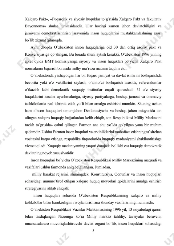 miqyosida tan olingan xalqaro huquqiy hujjatlardan kelib chiqib, ton respublikasi milliy markazini tuzish to`grisida» qabul qilingan farmon ana shu yo`lda qo`yilgan yana bir muhim qadamdir. ushbu farmon inson huqulari va erkinliklarini muhofaza etishning ta`sirchan vositasini barpo etishga, respublika fuqarolarida huquqiy madaniyatni shakllantirishga xizmat qiladi. xuquqiy madaniyatning yuqori darajada bo`lishi esa huquqiy demokratik davlatning noyob xususiyatidir. inson huquqlari bo`yicha o`zbekiston respublikasi milliy markazining maqsadi va vazifalari ushbu farmonda aniq belgilangan. jumladan, milliy harakat rejasini. shuningdek, konstitutsiya, qonunlar va inson huquqlari sohasidagi umume`tirof etilgan xalqaro huquq meyorlari qoidalarini amalga oshirish strategiyasini ishlab chiqish; inson huquqlari sohasida o`zbekiston respublikasining xalqaro va milliy tashkilotlar bilan hamkorligini rivojlantirish ana shunday vazifalarning muhimidir. o`zbekiston respublikasi vazirlar mahkamasining 1996 yil, 13 noyabrdagi qarori bilan tasdiqlangan nizomga ko`ra milliy markaz tahliliy, tavsiyalar beruvchi, muassasalararo muvofiqlashtiruvchi davlat organi bo`lib, inson huquklari sohasidagi halqaro huquqning umum e`tirof etilgan tamoyillari va meyorlari, uzbekiston respublikasi konstitutsiyasi va qonunlari, prezident farmonlari qoidalariga amal …