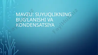 suyuqlikning bugʻlanishi va kondensatsiya — PPTX