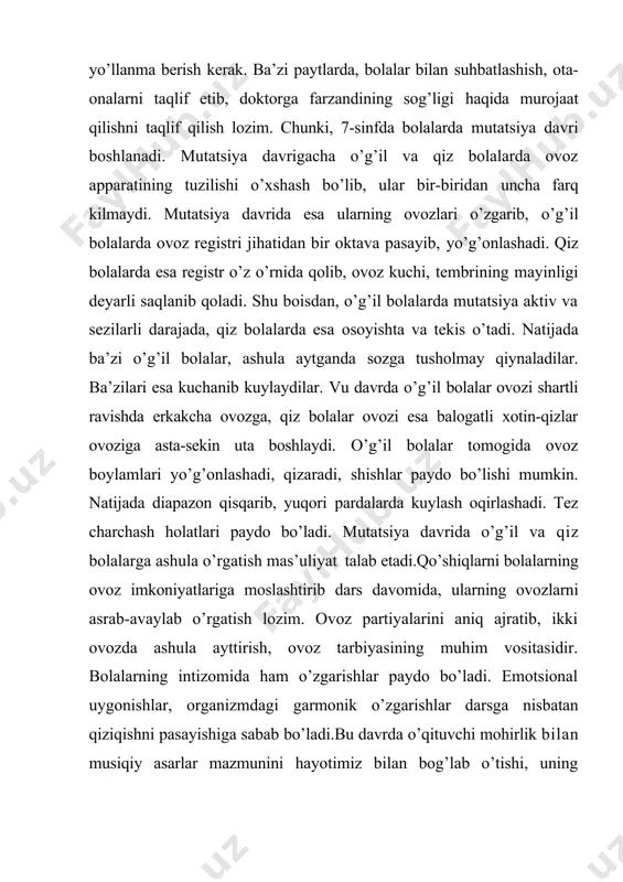 umumiy metodlaridan ko’p farq qilmaydi. musiqa tanlashda esa mazmun jihatdan ancha murakkab bo’lgan asarlar utiladi. o’quvchilar, o’zbek xalq qo’shiqlari, maqomlari, mumtoz ashulalari, yalla va laparlari, xalq musiqasining mahalliy uslublari bilan tanishib, tuzilish mazmunini, tarixini o’rganadilar. mumtoz ashulalar kuylab, maqomlar kuylab, o’zbek xalq musiqasini durdona asarlaridan zavq oladilar. yettinchi sinfda yil mavzusi: «xalq musiqasining mahalliy uslublari. maqomlar haqida umumiy tushuncha» 1-chorak: «kashkadaryo, surxondaryo, samarkand-buxoro vohalarining musiqiy uslublari bilan tanishuv» ii-chorak: «farg’ona-toshkent hamda xorazm voxalarida musiqiy uslublari bilan tanishuv» iii-chorak: «maqom.shoshmaqom» iv-chorak: «xorazm maqomlari. farg’ona toshkent maqom yo’llari» o’rganiladigan asarlar badiiy va g’oyaviy yaxlit taassurot qoldirish uchun ularni ma’lum mavzu asosida o’rganish maqsadga muvofiqdir. bunday mavzular bir yoki bir necha dars asosida musiqa qonuniyatlarini ijrochilik turlari va uning ifoda vositasi bo’lgan ma’lum mazmun bilan bog’lanishi mumkin. masalan: «lad nima», «mahalliy musiqa uslublari», «maqom». «katta ashula janri». «shoshmaqom» shular jumlasidandir. o’qituvchi tanlagan musiqa asarlarini muayyan tartibga solgan xolda, o’quvchilarni mutatsiya davrida ovoziga ziyon …