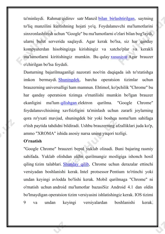 b olish va o'rnatish uchun: chrome brauzeriga kirish agar operatsiya xonasidan foydalansangiz windows tizimiish stoli qo'shiladi chrome uchun qisqa. shuning uchun, chrome brauzerini ochish uchun qisqa tugmani ikki marta bosishingiz kerak. chrome-dan boshlash-dan yoki taskbar-dan ham ochishingiz mumkin. orqaga va oldinga tugmalari siz yaqinda ochgan saytlar o'rtasida kezishga imkon beradi. qayta yuklash tugmasi ochiq veb-sahifaning mazmunini qayta yuklaydi. 2) manzil satri (omniboks) omnibox - manzil satri va qidiruv satri. siz saytlarga yoki qidiruvga o'tish uchun foydalanishingiz mumkin. omnibox-ga matn kiritishda saytlar orasida navigatsiya tezroq va osonlashtiradigan maslahatlar paydo bo'ladi. 3) tablar yorliqlarni ishlatib, chrome bir nechta saytni bir oynada ko'rish imkonini beradi. veb-sahifani ko'rish uchun yorliqni bosish kifoya. yangi yorliq yaratish uchun yangi yorlig'ini bosing yoki ctrl + t (windows) yoki buyruq + t (mac) -ni bosing. 4) xatcho'p qo'shish xatcho'plaringizga ochiq sayt qo'shish uchun yulduz belgisini bosing. xatcho'plarni alohida papkalarga qo'shishingiz mumkin. chrome menyusini ochish uchun shu yerga bosing. …