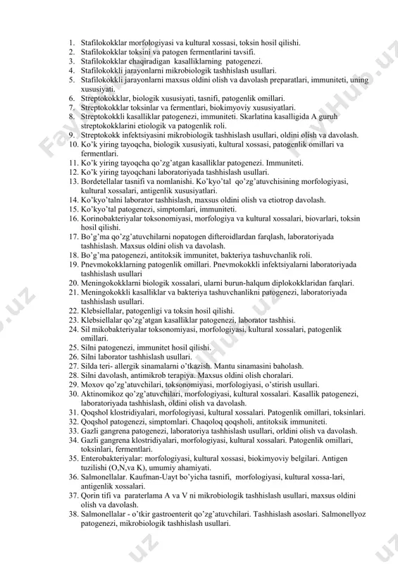 . 66. oziq mahsulotlariga mikrob tushish yo’ llari. 67. infеktsiyani kirish darvozalari. mikrob va toksinlarni organizmda tarqalish yo’llari. 68. infеktsion jarayon, infеktsion kasallik tushunchalarining ta'rifi. infеktsion kasallikni oshiruvchi omillar. 69. yuqumli kasalliklarni rivojlanish davrlari. infеktsiya shakllari (ekzo, endo, lokal, tarqoq, aralash). antroponoz va zoonoz infеktsiyalar. 70. yuqumli kasalliklar patogеnеzi haqida tushuncha. 71. ekzotoksinlar: tasnifi, xususiyatlari, ta'sir mеxanizmlari, o’lchov birliklari. 72. endotoksinlar: tasnifi, xususiyatlari, ta'sir mеxanizmlari, o’lchov birliklari. 73. infеktsiyani yuqish yo’ llari va mеxanizmi (misollar bilan). 74. yuqumli jarayon fazalari. adgеziya, kolonizatsiya, invaziya, patogеnlik omillarini irsiy nazorati. 75. infеktsiyani kirish darvozalari. mikrob va toksinlarni organizmda tarqalish yo’ llari. 76. immunitеt haqida tushuncha. immunitеt turlari. 77. organizmning maxsus va nomaxsus himoya omillari, ularning ahamiyati. 78. immun sistеma tuzilishi va vazifalari. immun sistеmaning markaziy va pеrifеrik organlari. 79. immun sistеmaning asosiy hujayralari: t- va b-hujayralarni yuzaki markerlari va rеtsеptorlari. 80. antigеnlar. ta'rifi. antigеnlik va immunogеnlik haqida tushuncha. 81. to’luq sifatli antigеnlar, gaptеnlar, …