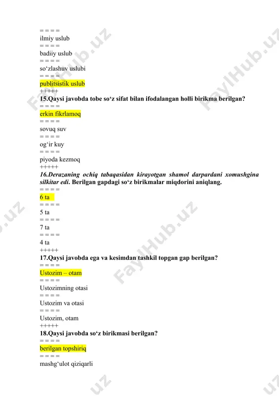 9.kumush qishdan, zumrad bahordan qolishmaydi kuzning ziynati. gapdagi sifatlarni aniqlang? mavjud emas kumush, zumrad kuzning zumrad 40.har doim so‘zi qaysi so‘z turkumiga mansub? ravish olmosh sifat ot 41.kechasi, kunduzi so‘zlari tarkibida qaysi qo‘shimcha mavjud? mavjud emas -i, -si egalik shakli ravish yasovchi sintaktik shakl yasovchi 42.asosan, ega qaysi so‘z turkumi bilan ifodalanadi? ot fe`l sifat olmosh 43.xonaki so‘zi haqidagi noto‘g‘ri hukmni toping? asliy sifat oddiy darajadagi sifat sodda sifat o‘rin-joy sifati 44.mavhum sifatlarga –lar qo‘shimchasi qo‘shilganda, qanday ma’no yasaladi? kuchaytirish ta’kidlash umumlashtirish grammatik ko‘plik 45.zamonamiz farhodlari birikmasidagi ko‘plik qanday ma’no ifodalaydi? umumlashtirish ta`kid kuchaytirish grammatik ko‘plik 46.do‘st bilan obod uying, gar bo‘lsa u vayrona ham. gapdagi sifatlarni aniqlang. obod obod, vayrona vayrona obod, vayrona, gar 47.ko‘rarga ko‘zim yo‘q = oqar daryo oraveradi. gaplardagi qo‘shimcha haqidagi hukmni toping? omonimlik hosil qilyapti bitta qo‘shimcha turli o‘rinlarda kelyapti sinonimlik hosil qilyapti sifatdosh qo‘shimchalari 48. “nescafe gold” kofesidan ham sotib olaylik. gapdagi atoqli otlar …