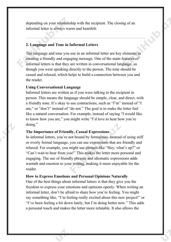 about this new project!” or “i’ve been feeling a bit down lately, but i’m doing better now.” this adds a personal touch and makes the letter more relatable. it also allows the recipient to connect with your feelings and share their own experiences in return. 3. examples and tips for writing an informal letter writing an informal letter doesn’t have to be difficult. there are many common phrases and expressions that can help you sound more natural and engaging. by following a few simple tips, you can ensure that your letter is both personal and enjoyable to read. common phrases and expressions in informal letters there are several phrases that are commonly used in informal letters to make the message sound friendlier and more natural. for example: · “how’s everything going?” · “i hope you’re doing well.” · “i’ve been really busy lately, but it’s been good.” · “let’s catch …