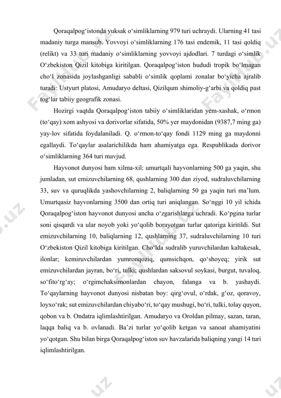 ‘rg‘ay; o‘rgimchaksimonlardan chayon, falanga va b. yashaydi. to‘qaylarning hayvonot dunyosi nisbatan boy: qirg‘ovul, o‘rdak, g‘oz, qoravoy, loyxo‘rak; sut emizuvchilardan chiyabo‘ri, to‘qay mushugi, bo‘ri, tulki, tolay quyon, qobon va b. ondatra iqlimlashtirilgan. amudaryo va oroldan pilmay, sazan, taran, laqqa baliq va b. ovlanadi. ba’zi turlar yo‘qolib ketgan va sanoat ahamiyatini yo‘qotgan. shu bilan birga qoraqalpog‘iston suv havzalarida baliqning yangi 14 turi iqlimlashtirilgan. respublikada 3 maxsus qo‘riqlanadigan tabiiy hudud: "badayto‘qay" davlat qo‘riqxonasi, "sayg‘oq" va "sudoche" buyurtma qo‘riqxonalari tashkil etilgan. qo‘riqlanadigan hududlarning umumiy maydoni 1056,5 ming gektar. qoraqolpog‘iston — xo‘jaligi rivojlangan respublika. uning hududida foydali qazilmalardan gaz, gaz kondensati, neft, qurilish va qoplama toshlar, gips va ohaktosh, keramzit, sement, kon-ruda va kon-texnika xom ashyosi olinadi. respublikada benzin, kerosin, dizel yonilg‘isi, ohaktosh, qoplama materiallar, yig‘ma temir-beton buyumlari, mebel, ip tolasi, paxta, tikuvchilik mahsulotlari. to‘qimachilik galantereyasi, o‘simlik moyi, go‘sht va go‘sht mahsulotlari, non, qandolatchilik va makaron mahsulotlari, un, yorma va b. ishlab chiqarish yo‘lga qo‘yilgan. …