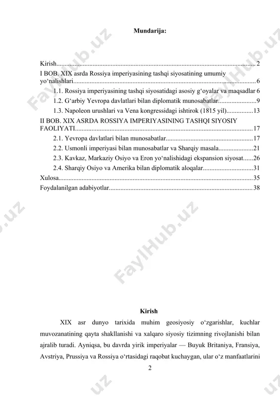 o mavqeini oshirish va imperiyaviy manfaatlarni ilgari surishga xizmat qilgan. mazkur kurs ishida xix asrda rossiya imperiyasining tashqi siyosati bosqichma-bosqich tahlil qilinadi. asosiy e’tibor imperiyaning diplomatik faoliyati, harbiy harakatlardagi ishtiroki, g‘arbiy yevropa bilan munosabatlari va xalqaro maydondagi o‘zgarishlardagi roliga qaratiladi. shu orqali rossiya imperiyasining bu davrdagi tashqi siyosatining tarixiy ahamiyati, uning ijtimoiy va siyosiy oqibatlari keng yoritiladi. kurs ishining maqsadi — xix asrda rossiya imperiyasining tashqi siyosatini tahlil qilish, uning asosiy yo‘nalishlari, geosiyosiy maqsadlari va xalqaro maydondagi faoliyatini tarixiy manbalar asosida o‘rganishdan iboratdir. shu bilan birga, rossiya imperiyasining g‘arbiy yevropa davlatlari bilan diplomatik munosabatlari, napoleon urushlaridagi ishtiroki va vena kongressidagi diplomatik yutuqlari tarixiy-muqoyasa asosida yoritiladi. kurs ishining vazifalari 1. xix asrda rossiya imperiyasining tashqi siyosatini shakllantirgan asosiy g‘oyaviy va geosiyosiy tamoyillarni aniqlash; 2. rossiyaning g‘arbiy yevropa davlatlari, xususan, avstriya, prussiya va fransiya bilan olib borgan diplomatik munosabatlarini tahlil qilish; 3. napoleon urushlarida rossiya imperiyasining tutgan o‘rni va 1812 yilgi vatan …