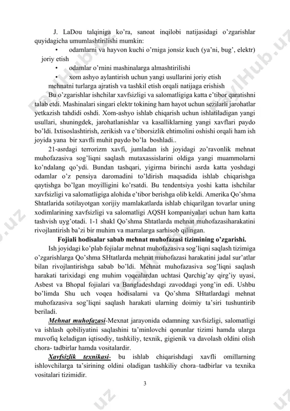 ehnat xavfsizligi va sog’liqni saqlash tizimida ham yangiliklar qilingan. 1567-yilda filippis aureolus konchilarning o’pka kasalliklari haqida bir kitobcha ishlab chiqargan. konchilarning kasallanishlari va boshqa ularda uchraydigan kasalliklar to’g’risidagi bu risolada eritish zavodi ishchilari va metallurglarning simob ishlash ta’siri bilan bog’liq kasalliklar ham yoritilgan. shu bilan birga jorjius agrikola konlarda shamollatish uzarurligini ta’kidlab va minalar yordamida toza havo joriy qilish uchun foydalanish mumkin bo’lgan turli qurilmalarni ham tasvirlagan, uning kitobchasini de re metallika chop etdi. x-asr ishchilarning kasalliklari haqida bernardino ramazzini o’z asarlarida yozgan. ramazzini va uning xodimlari asosiy e’tiborlarini kasbiy ishlariga sabab kasallanganlarning kasalliklari va ularning o’rtasidagi o’zaro o’xshashliklarga qaratdi. u zararli materiallar bilan ishlash va tananing tartibsizlik yoki g’ayritabiiy harakatlar ham kasb kasalliklarini keltirib chiqarishini aniqlagan. ramazzinining yozganlaridan bugungi kunda ham ko’p foydalanilmoqda. sanoat inqilobi natijasida eski mahsulot ishlab chiqarish usullari o’zgardi. j. ladou talqiniga ko’ra, sanoat inqilobi natijasidagi o’zgarishlar quyidagicha umumlashtirilishi mumkin: · odamlarni va hayvon kuchi o’rniga …
