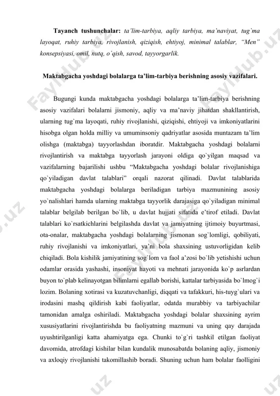 va irodasini mashq qildirish kabi faoliyatlar, odatda murabbiy va tarbiyachilar tamonidan amalga oshiriladi. maktabgacha yoshdagi bolalar shaxsining ayrim xususiyatlarini rivojlantirishda bu faoliyatning mazmuni va uning qay darajada uyushtirilganligi katta ahamiyatga ega. chunki to`g`ri tashkil etilgan faoliyat davomida, atrofdagi kishilar bilan kundalik munosabatda bolaning aqliy, jismoniy va axloqiy rivojlanishi takomillashib boradi. shuning uchun ham bolalar faolligini bilish, bolada foydali odatlarni shakllantirish, ijobiy xarakter belgilarini rivojlantirish ota-onalar va tarbiyachilarning asosiy vazifasidir. bugungi maktab bolasidan aniq bilimlargina emas, fikrlash ko`nikmasi, kattalar va tengdosh o`rtoqlarini tushunish, ular bilan hamkorlik qilish ham talab etiladi. shuning uchun, bola maktabga qadam qo`yayotganida qanchalik bilimga ega ekanligi emas, balki uning yangi bilimlarni egallashga tayyorligi, atrof-olamga moslashishi ko`nikmasi, voqea-hodisani mustaqil ravishda tahlil etishi va mustaqil harakat qilishi muhimroq hisoblanadi. bolani biror narsaga o`rgatishgina emas, unda o`z kuchiga ishonchni orttirish, o`z g`oyasini himoya qilish, mustaqil ravishda bir qarorga kelish hamda unda “men” konsepsiyasini shakllantirish ham muhimdir. o`zbekiston respublikasida “davlat maktabgacha …