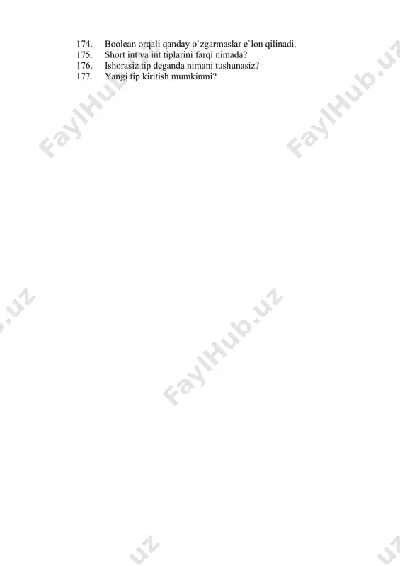 adi. 175. short int va int tiplarini farqi nimada? 176. ishorasiz tip deganda nimani tushunasiz? 177. yangi tip kiritish mumkinmi?