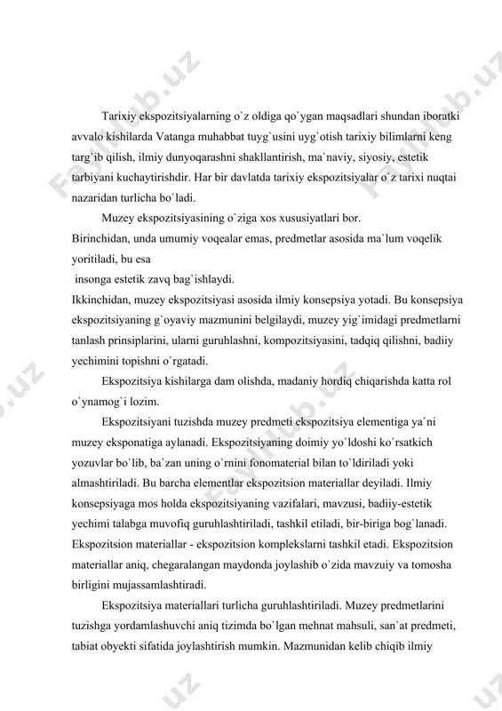 aniq tizimda bo`lgan mehnat mahsuli, san`at predmeti, tabiat obyekti sifatida joylashtirish mumkin. mazmunidan kelib chiqib ilmiy asoslangan holda guruhlashtirish, ekspozitsion materiallarni tashkil qilish ekspozitsiyaning qurilish uslubi deyiladi. ekspozitsiyalar - «ekspozitsion zalda joylashtiriladi» har birining me`moriy badiiy yechimi bo`lishi kerak. muzey ekspozitsiyasi - muzey kommunikatsiyasining asosiy formasi bo`lib hisoblanadi. vaqtincha ekspozitsiya-muzey ko`rgazmasi ham bo`lishi mumkin. ko`rgazmalar-ma`lum siyosiy voqealarga, yubileylarga atab tashkil etiladi. hozirgi davr to`g`risida ma`lumot beradi. tarixiy muzeylar ekspozitsiyalarining qurilish prinsiplari xolis yoritilishiga e`tibor qaratish kerak. muzey predmetlari daliliy ashyo tarixiy faktning guvohidir. ular tarixiy vaziyatni tushuntiruvchi vosita bo`lib xizmat qiladi. bundan tomoshabin yangi ma`lumot va tushunchalar oladi. muzey predmetlari orqali inson o`tmishini ko`radi, hozirgi zamon voqealarini, turli mamlakatlarda bo`layotgan voqealarni o`rganadi. tarix muzeyi ekspozitsiyalarida jamiyat taraqqiyoti, uning turli sohalari, aniq tarixiy voqelik qamrab olinadi. ammo bu tarixni oyna kabi yoritib berishi degani emas. tarixiy ko`rgazmada avvalgi ijtimoiy hayot qandayo bo`lsa aynan shunday yoritilmaydi. unda muzey ashyolari o`ziga xos ilmiy …