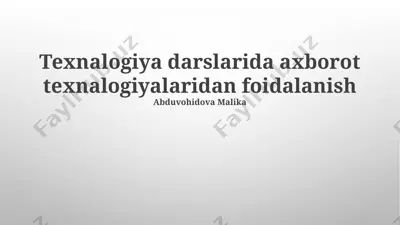 texnalogiya darslarida axborot texnalogiyalaridan foidalanish — PPTX