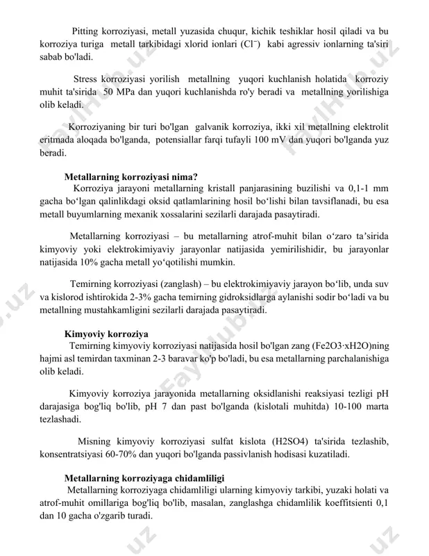 o'lgan galvanik korroziya, ikki xil metallning elektrolit eritmada aloqada bo'lganda, potensiallar farqi tufayli 100 mv dan yuqori bo'lganda yuz beradi. metallarning korroziyasi nima? korroziya jarayoni metallarning kristall panjarasining buzilishi va 0,1-1 mm gacha boʻlgan qalinlikdagi oksid qatlamlarining hosil boʻlishi bilan tavsiflanadi, bu esa metall buyumlarning mexanik xossalarini sezilarli darajada pasaytiradi. metallarning korroziyasi – bu metallarning atrof-muhit bilan oʻzaro taʼsirida kimyoviy yoki elektrokimiyaviy jarayonlar natijasida yemirilishidir, bu jarayonlar natijasida 10% gacha metall yoʻqotilishi mumkin. temirning korroziyasi (zanglash) – bu elektrokimiyaviy jarayon boʻlib, unda suv va kislorod ishtirokida 2-3% gacha temirning gidroksidlarga aylanishi sodir boʻladi va bu metallning mustahkamligini sezilarli darajada pasaytiradi. kimyoviy korroziya temirning kimyoviy korroziyasi natijasida hosil bo'lgan zang (fe2o3·xh2o)ning hajmi asl temirdan taxminan 2-3 baravar ko'p bo'ladi, bu esa metallarning parchalanishiga olib keladi. kimyoviy korroziya jarayonida metallarning oksidlanishi reaksiyasi tezligi ph darajasiga bog'liq bo'lib, ph 7 dan past bo'lganda (kislotali muhitda) 10-100 marta tezlashadi. misning kimyoviy korroziyasi sulfat kislota …