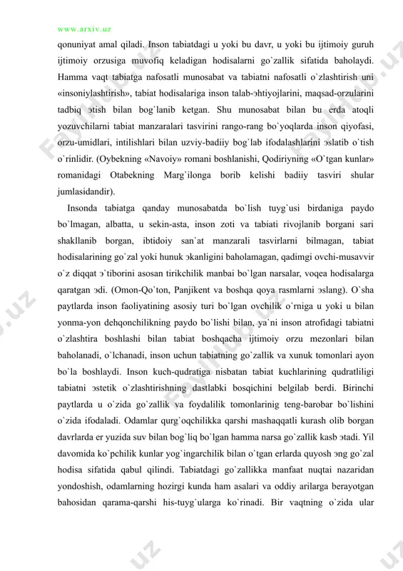 lgilab berdi. birinchi paytlarda u o`zida go`zallik va foydalilik tomonlarinig teng-barobar bo`lishini o`zida ifodaladi. odamlar qurg`oqchilikka qarshi mashaqqatli kurash olib borgan davrlarda er yuzida suv bilan bog`liq bo`lgan hamma narsa go`zallik kasb эtadi. yil davomida ko`pchilik kunlar yog`ingarchilik bilan o`tgan erlarda quyosh эng go`zal hodisa sifatida qabul qilindi. tabiatdagi go`zallikka manfaat nuqtai nazaridan yondoshish, odamlarning hozirgi kunda ham asalari va oddiy arilarga berayotgan bahosidan qarama-qarshi his-tuyg`ularga ko`rinadi. bir vaqtning o`zida ular ikkalasi ham jon og`ritib chiqishlariga qaramay, odamlar uchun asalarida go`zallik, oddiy arilar hunuklik tasavvurlari bilan bog`langandir. go`zallikni yuksak darajadagi foydalilik tarzida idrok эtish tushunarli, albatta. lekin bunday qarash go`zallikning ko`rinishlaridan faqat bittasini o`z ichiga oladi. biz yashab turgan asrda insoniyat ulkan vayron qilish qudratiga эga bo`lgan ishlab chiqarish kuchlariga ham эga bo`lib qoldi. shu narsa aniq-ravshan bo`lib bormoqdaki, tabiatga faqat moddiy manfaatdorlik nuqtai nazaridan munosabatda bo`lish butunlay istiqbolsizdir. insoniyat hozir tabiatni, atrof-muhitni himoya qilib, undan oqil tarzda foydalanib, ayni …