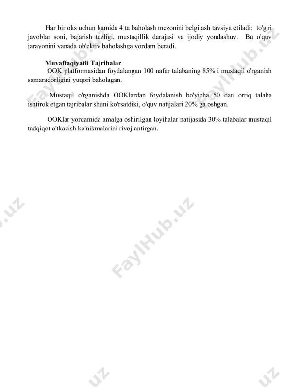 uammolarni yechishga qaratilgan okslar. tanlashda o'quvchining yoshi va bilimlar darajasini hisobga olish kerak. har bir oks uchun kamida 4 ta baholash mezonini belgilash tavsiya etiladi: to'g'ri javoblar soni, bajarish tezligi, mustaqillik darajasi va ijodiy yondashuv. bu o'quv jarayonini yanada ob'ektiv baholashga yordam beradi. muvaffaqiyatli tajribalar ook platformasidan foydalangan 100 nafar talabaning 85% i mustaqil o'rganish samaradorligini yuqori baholagan. mustaqil o'rganishda ooklardan foydalanish bo'yicha 50 dan ortiq talaba ishtirok etgan tajribalar shuni ko'rsatdiki, o'quv natijalari 20% ga oshgan. ooklar yordamida amalga oshirilgan loyihalar natijasida 30% talabalar mustaqil tadqiqot o'tkazish ko'nikmalarini rivojlantirgan. 📌xulosa o'quv ishlarini mustaqil tashkil qilishda o'quv vositalaridan samarali foydalanish talabalarning bilim olish jarayonini yaxshilaydi, mustaqil o'rganish ko'nikmalarini rivojlantiradi va o'z-o'zini boshqarish qobiliyatlarini oshiradi. shu sababli, o'quv vositalaridan maqsadli foydalanish muhim ahamiyatga ega. 📚foydalanilgan adabiyotlar 1. mustaqil o'rganishni tashkil etishda o'quv qo'llanmalardan foydalanish. (manba ko'rsatilishi kerak) 2. o'quv qo'llanmalarining mustaqil o'rganish samaradorligiga ta'siri. (manba ko'rsatilishi kerak) 3. mustaqil o'rganishda interaktiv …