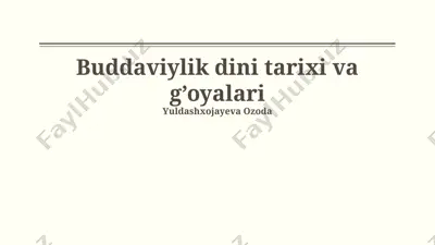 buddaviylik dini tarixi va g’oyalari — PPTX