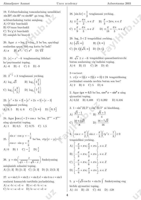 d) 3 3 8 16. teng tomonli silindr shaklidagi g’o’ladan eng katta hajmdagi shar yo’nib olindi. g’o’laning qancha foizi chiqindiga ketgan? a) 25 b) 30 c) 33 1 3 d) 37 2 5 17. qavariq n burchakning diagonallari soni 25 tadan kam emas 30 tadan ko’p emas. n nechaga teng bo’lishi mumkin? a) 7 b) 8 c) 9 d) 10 18. 𝑡𝑔5550 ni hisoblang. a) 3 6 b) 3 1 c) 2 3 d) 2 3 19. muntazam o’nikkiburchakli piramidaning apofemasi 2√2 ga teng, barcha yoqlari asos tekisligiga 450 li burchak ostida og’ishgan. uning hajmini toping. a) 56 − 30√2 b) 64 − 32√3 c) 68 − 48√2 d) 64 − 30√3 20. 4sin 2 . ?y x y   a) 22sin 2 sin4x x b) 24sin 4 sin2x x c) 24sin2 sin 4x x d) 24sin 2 sin4x x 21. cos 2 x x     …