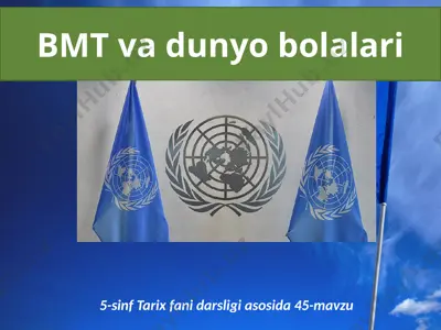 bmt va dunyo bolalari. 5 - sinf — PPTX