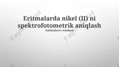 nikel (ii) ni spektrofotometrik aniqlash — PPTX