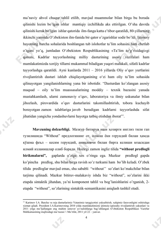a’ni komponent tahlil va bog’lanishlarini o’rganish, 2-etapda “without”, so’zlarining sintaktik-semantikasini aniqlash tashkil etadi. yuqorida to’xtalganimizdek, “without”, so’zlarini ham sintaktik ham semantik jihatdan tahlil qilish ushbu bitiruv malakaviy ishning dolzarbligidir. bitiruv malakaviy ishining maqsadi va vazifalari. ишнинг мақсади - “without” предлогининг гап бўлаклари ва турли синтаксемаларни ифодалаш воситачилари сифатида гапдаги ўрни ва ролини аниқлашдан иборатдир. битирув иши олдига қўйилган мақсадга тўлақонли эришиш учун қўйидаги конкрет масалаларни ижобий ҳал этиши керак : 1. гап тузилишида “without” предлогининг синтактик алоқаларнинг ўрнатилиши. 2. гап тузилишида “without” предлогли бирикмаларнинг ўрни ва роли, уларнинг дифференциал синтактик белгиларининг ўрнатилиши. 3. “without” предлогли бирикмаларнинг турли синтаксемаларни ифодалаш воситачилари сифатида намоён бўлиши. 4. ажратиб олинган синтаксемалар (уларнинг ифодаланиши, ўрни ва гапдаги ҳолати)нинг формал дистрибутив ҳусусиятларини аниқлаш ҳамда уларнинг лексик белгиларининг ёритилиши. 5- zamonaviy ingliz va amerikalik yozuvchilarning badiiy asarlaridan olingan misollardan foydalanib, “without” predlogli birikmalarning, sintaktik va sintaktik semantik xususiyatlarini atroflicha o’rganib chiqish. bitiruv malakaviy ishining obyekti. predloglar ichida …