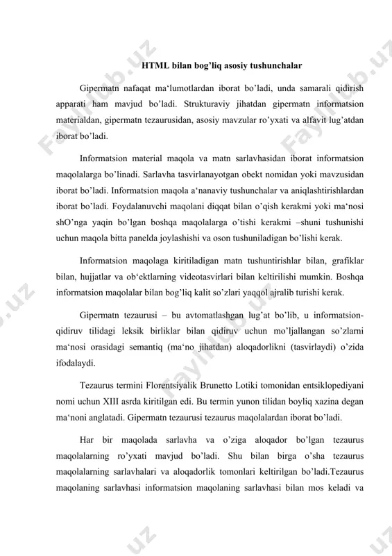informatsion material maqola va matn sarlavhasidan iborat informatsion maqolalarga bo’linadi. sarlavha tasvirlanayotgan obekt nomidan yoki mavzusidan iborat bo’ladi. informatsion maqola a‘nanaviy tushunchalar va aniqlashtirishlardan iborat bo’ladi. foydalanuvchi maqolani diqqat bilan o’qish kerakmi yoki ma‘nosi sho’nga yaqin bo’lgan boshqa maqolalarga o’tishi kerakmi –shuni tushunishi uchun maqola bitta panelda joylashishi va oson tushuniladigan bo’lishi kerak. informatsion maqolaga kiritiladigan matn tushuntirishlar bilan, grafiklar bilan, hujjatlar va ob‘ektlarning videotasvirlari bilan keltirilishi mumkin. boshqa informatsion maqolalar bilan bog’liq kalit so’zlari yaqqol ajralib turishi kerak. gipermatn tezaurusi – bu avtomatlashgan lug’at bo’lib, u informatsion-qidiruv tilidagi leksik birliklar bilan qidiruv uchun mo’ljallangan so’zlarni ma‘nosi orasidagi semantiq (ma‘no jihatdan) aloqadorlikni (tasvirlaydi) o’zida ifodalaydi. tezaurus termini florentsiyalik brunetto lotiki tomonidan entsiklopediyani nomi uchun xiii asrda kiritilgan edi. bu termin yunon tilidan boyliq xazina degan ma‘noni anglatadi. gipermatn tezaurusi tezaurus maqolalardan iborat bo’ladi. har bir maqolada sarlavha va o’ziga aloqador bo’lgan tezaurus maqolalarning ro’yxati mavjud bo’ladi. shu bilan birga o’sha …