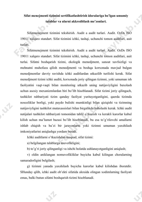 i yanada yaxshilash buyicha karorlar kabul kilishdan iboratdir. shunday qilib, ichki audit ob’ekti sifatida aloxida olingan xodimlarning faoliyati emas, balki butun sifatni boshqarish tizimi hisoblanadi. audit bo’yicha tavsiyalar (iso 19011). audit jarayonini tashkil qilish bo’yicha tavsiyalar iso 19011 «sifatni boshqarish tizimi va/yoki ekologik boshqarish tizimlari auditi bo’yicha tavsiyalar» standartida keltirilgan. atamalar va ta’riflar iso 19011:2002 xalqaro standartida quyida keltirilgan atama va ta’riflar qo’llaniladi. audit (baxolash) – joriy kilingan tizimning talab etilgan mezonlarini kay darajada bajarilishini aniqlash maqsadida utkaziladigan urganishlar natijalarini olish va ularni ob’ektiv baholashni tizimli, mustaqil va hujjatlashtirilgan jarayoni.qayd qilib o’tishimiz joizki, ichki audit sifat tizimi jarayonlaridan biri hisoblanadi va uni boshqarish pdca (rejalashtirish - bajarish- nazorat -to’g’rilash) sikliga muvofiq amalga oshirilishi kerak.audit mezonlari – sifat soxasidagi siyosat va maksad, protseduralar yoki o’rnatilgan talablarni jamlanmasi bo’lishi mumkin.audit maqsadlariga qarab, audit mezonlari sifatida xalqaro standartlar, ichki me’yoriy hujjatlar (hujjatlashtirilgan protseduralar, ishchi yo’riqnomalar), rejalar, dasturlar, shartnomalar va tashkilot sifat tizimining boshqa …